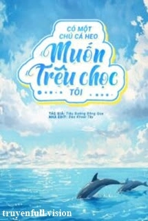 Có Một Chú Cá Heo Muốn Trêu Chọc Tôi