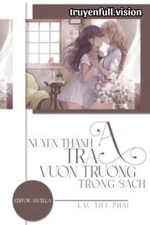 Xuyên Thành Tra A Vườn Trường Trong Sách