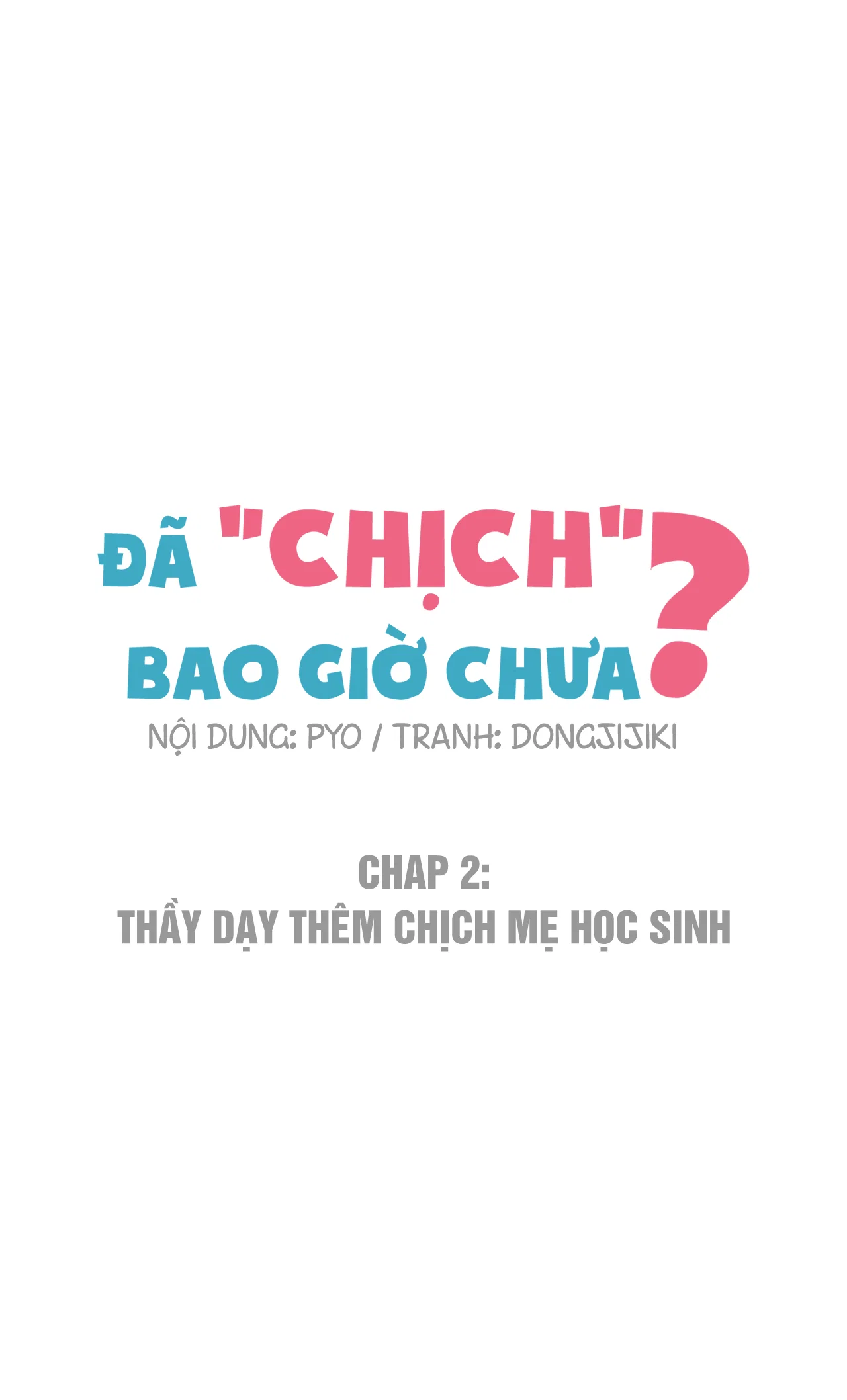 Đã Chịch Bao Giờ Chưa? - Chap 002 trang 4