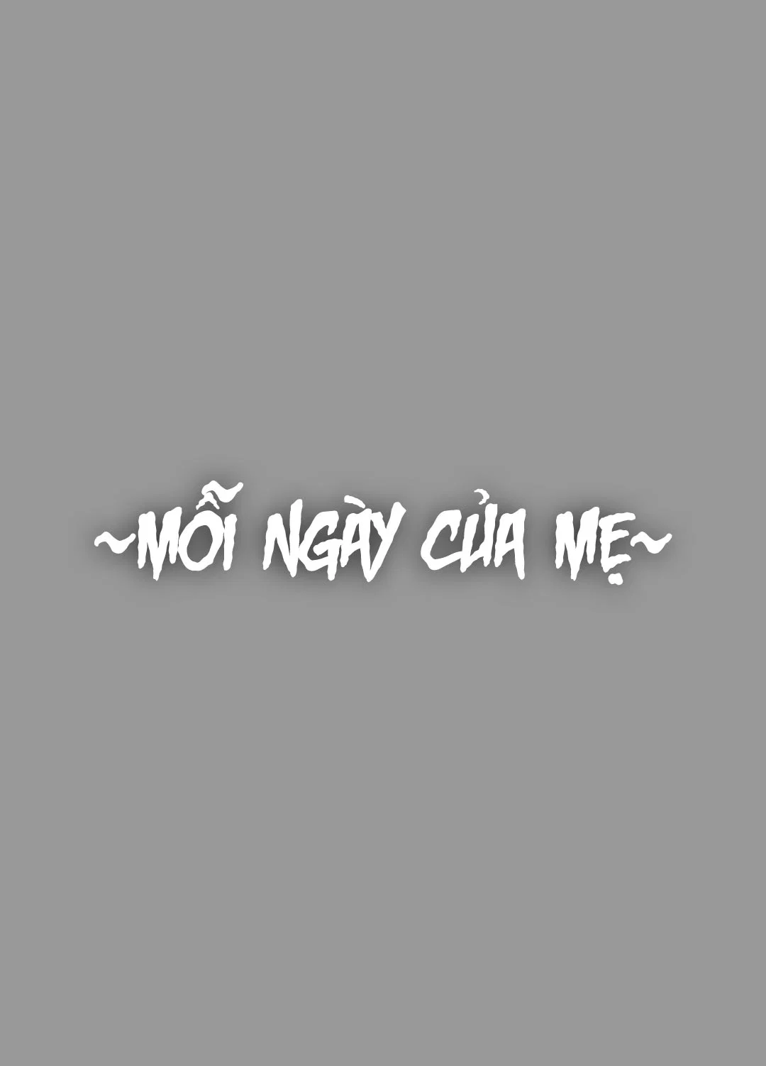 Mỗi ngày của mẹ - Oneshot trang 3