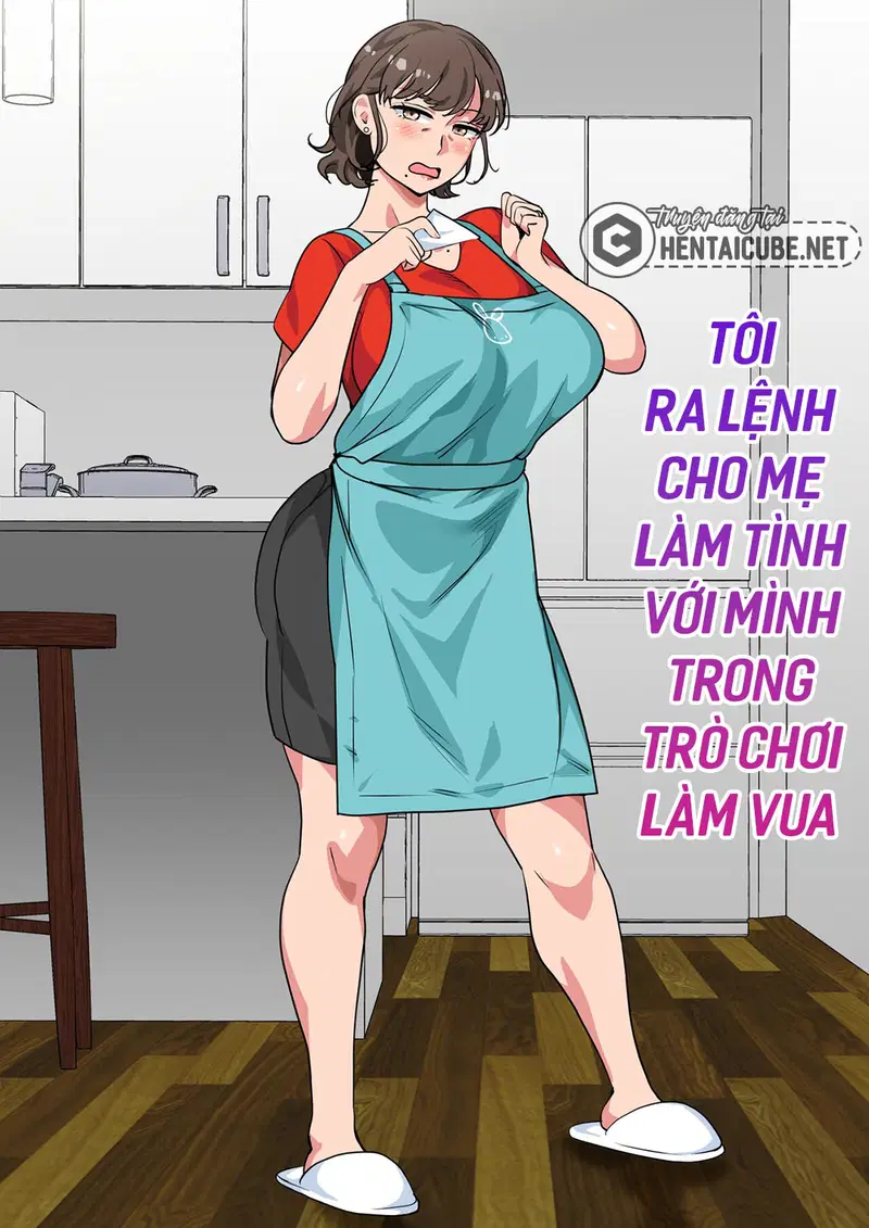 Tôi ra lệnh cho mẹ làm tình với mình trong trò chơi làm vua - Oneshot trang 2