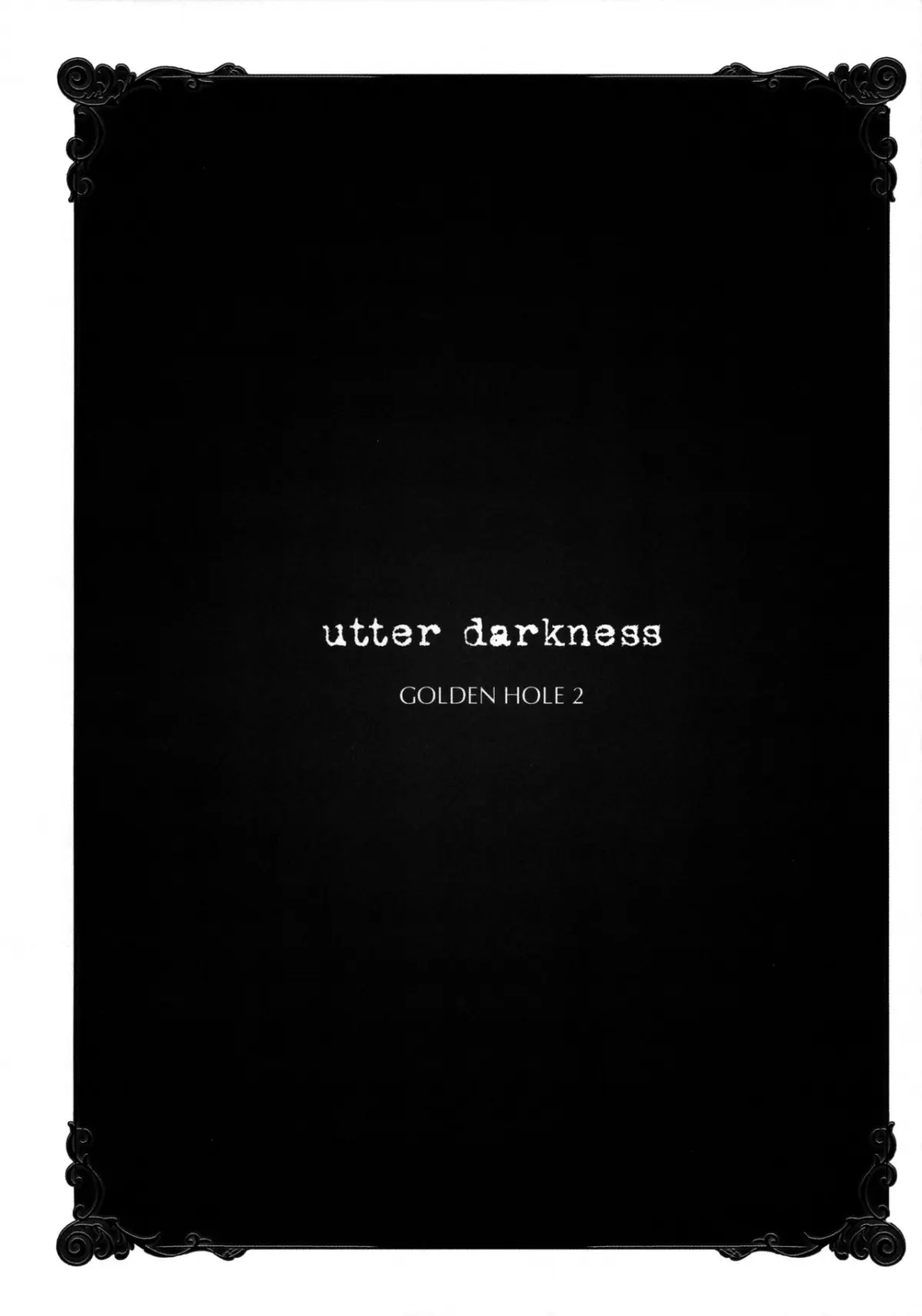 utter darkness -GOLDEN HOLE2- - utter darkness -GOLDEN HOLE2- trang 2