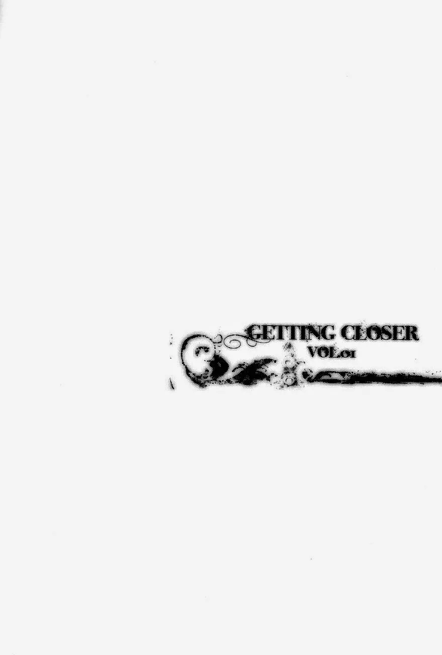 GETTING CLOSER Vol. 1 - GETTING CLOSER Vol. 1 trang 4