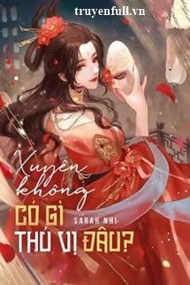 Xuyên Không Có Gì Thú Vị Đâu