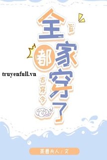 Cả Nhà Đều Xuyên (Cổ Xuyên Kim)