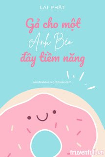 Gả Cho Một Anh Béo Đầy Tiềm Năng