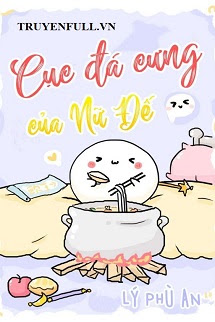 Cục Đá Cưng Của Nữ Đế