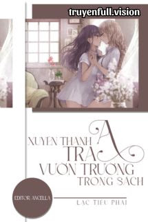 Xuyên Thành Tra A Vườn Trường Trong Sách